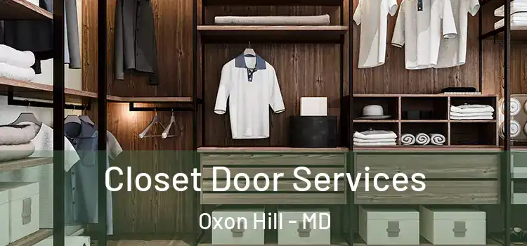 Closet Door Services Oxon Hill - MD