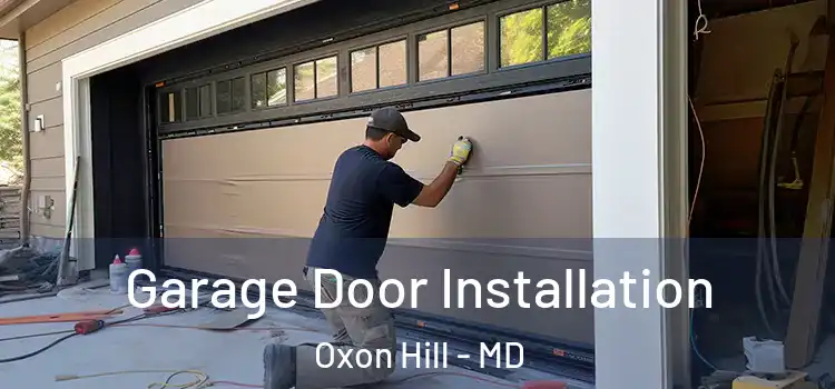  Garage Door Installation Oxon Hill - MD