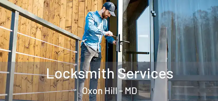 Locksmith Services Oxon Hill - MD